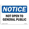 Signmission OSHA Notice Sign, 10" Height, 14" Width, Aluminum, Not Open To General Public Sign, Landscape OS-NS-A-1014-L-15189